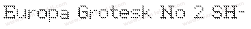 Europa Grotesk No 2 SH字体转换